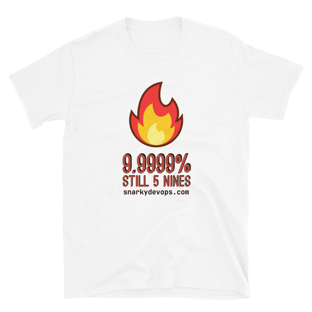 Unisex T-Shirt - Still 5 nines